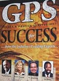 Image of GPS for Success by Stephen Covey, Kerrie Espuga, Dr. John Gray, & Les Brown (Proven Strategies from the Industry's Leading Experts)