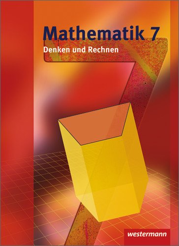 Westermann Mathematik Denken und Rechnen 7. Sch&uuml;lerband. Hessen: Ausgabe 2008. Sekundarstufe 1