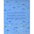 Les 15 plus belles histoires pour les petits gar�ons