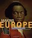 Making Europe: People, Politics, and Culture