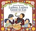 Latkes, Latkes Good to Eat (A Chanukah Story) (Illustrated) (Reinforced Hardcover)