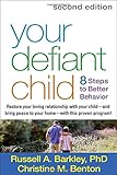 Your Defiant Child, Second Edition: Eight Steps to Better Behavior