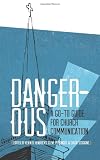 Dangerous: A Go-to Guide for Church Communication