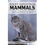 rocky mountain mammals a handbook of mammals of rocky mountain national park and vicinity third edition