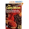 The Curry Secret: How to Cook Real Indian Restaurant Meals at Home