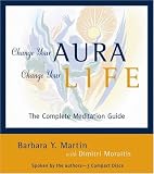 Change Your Aura, Change Your Life: The Audio Workbook