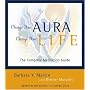 Change Your Aura, Change Your Life: The Complete Meditation Guide