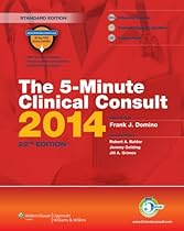The 5-Minute Clinical Consult Premium Print + Online 2014 (The 5-Minute Consult Series) The 5-Minute Clinical Consult Premium Print + Online 2014 (The 5-Minute Consult Series)