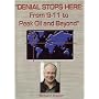 Denial Stops Here: From 9-11 to Peak Oil and Beyond