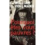 Pourquoi �tes-vous pauvres ? de William-T Vollmann