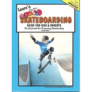 Learn'n More About Skateboarding- Guide For Kids and Parents by Bob Swope and Jacobob Press LLC
