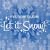 Let It Snow
