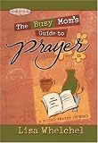 cover of Busy Mom's Guide to Prayer: A Guided Prayer Journal (Motherhood Club)
