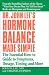 Dr. John Lee's Hormone Balance Made Simple: The Essential How-to Guide to Symptoms, Dosage, Timing, and More