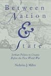Between Nation and State: Serbian Pol...