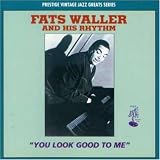 Review Fats Waller  / You Look Good to Me