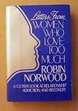 Letters from Women Who Love Too Much: A Closer Look at Relationship Addiction and Recovery Medium