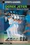 Derek Jeter: Daring to Dream (Sports Leaders Series)
