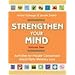 Strengthen Your Mind: Activities for People Concerned About Early Memory Loss, Volume Two
