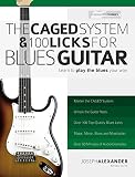 Download The Caged System and 100 Licks for Blues Guitar: Complete With
1 hour of Audio Examples: Master Blues Guitar (Play Blues Guitar Book 5)