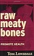 Raw Meaty Bones Promote Health