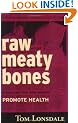 Raw Meaty Bones: Promote Health