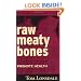 Raw Meaty Bones Promote Health