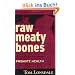 Raw Meaty Bones: Promote Health