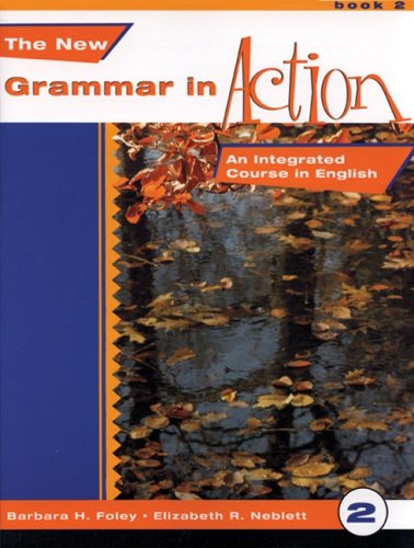 The New Grammar In Action 2-text: An Integrated Course In English