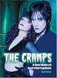 The Cramps: A Short History of Rock n Roll Psychosis