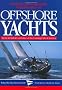 Desirable and Undesirable Characteristics of the Offshore Yachts (A Nautical Quarterly Book)