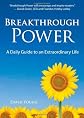Breakthrough power : a daily guide to an extraordinary life