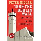 1989 the berlin wall my part in its downfall