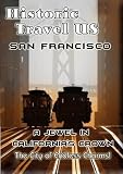 Search : Historic Travel US - San Francisco - A Jewel in California's Crown DVD