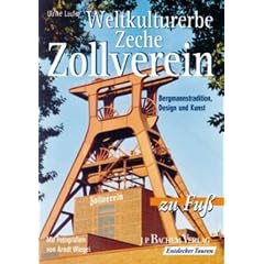 Weltkulturerbe Zollverein: Bergbau, Design und Kunst