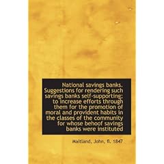 National savings banks. Suggestions for rendering such savings ...