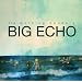 Big Echo [Vinyl]