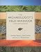 The Archaeologist's Field Handbook: North American Edition