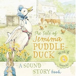 The Tale of Jemima Puddle-Duck: A Sound Storybook (Peter Rabbit Sound Storybook)