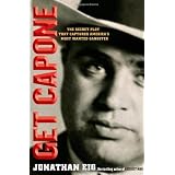Get Capone: The Secret Plot That Captured America's Most Wanted Gangster