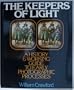 The Keepers of Light: A History and Working Guide to Early Photographic Processes