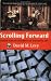 Scrolling Foward: Making Sense of Documents in the Digital Age