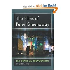 The Films of Peter Greenaway: Sex, Death and Provocation