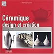 C�ramique : Design et cr�ation
