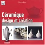 C�ramique : Design et cr�ation
