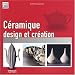 C�ramique : Design et cr�ation
