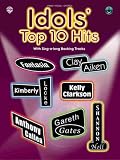 Idols' Top 10 Hits: With Sing-Along Backing Tracks (Piano/Vocal/Chords) (Book & CD)