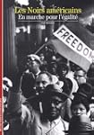 Les Noirs am�ricains: En marche pour...