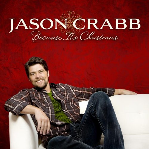 Jason Crabb - Because Its Christmas - Zortam Music