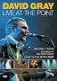David Gray - Live at the Point David Gray - Live at the Point